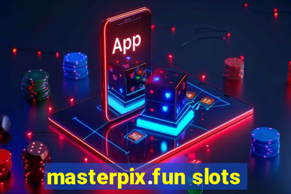 masterpix.fun slots